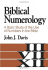 Biblical Numerology: A Basic Study of the Use of Numbers in the Bible