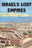 Israel's Lost Empires