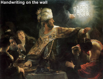 Belshazzar sees handwriting on the wall